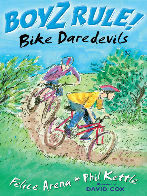 Title details for Bike Daredevils by Felice Arena - Wait list